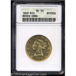 1849 $10 AU50 ANACS.