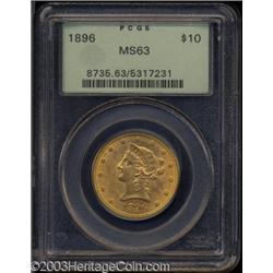 1896 $10 MS63 PCGS.
