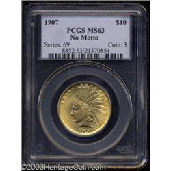 1907 $10 No Motto MS63 PCGS.