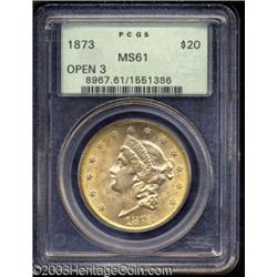 1873 $20 Open 3 MS61 PCGS.