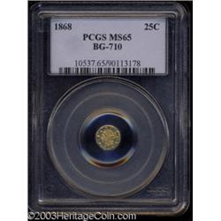 1868 25C Liberty Octagonal 25 Cents, BG-710, R.6, MS65 PCGS.