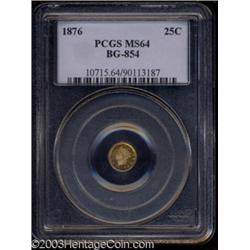 1876 25C Liberty Round 25 Cents, BG-854, Low R.5, MS64 PCGS.