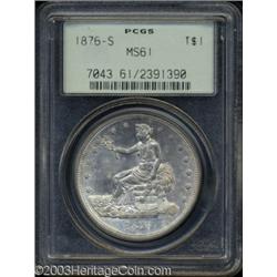 1876-S T$1 MS61 PCGS.
