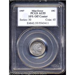 1907 10C Dime--10% Off Center--AU55 PCGS.