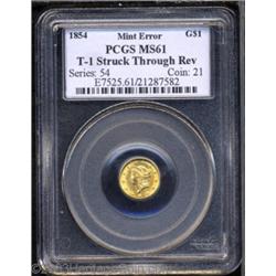 1854 G$1 Type One Gold Dollar--Struck Through Reverse--MS61 PCGS.