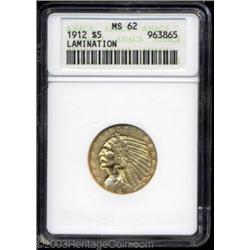 1912 $5 Half Eagle--Lamination--MS62 ANACS.