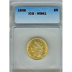 1836 CLASSIC HEAD $5 GOLD HALF EAGLE  ICG MS61   HIGH CATALOG VALUE!!!