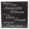 Image 1 : "BEHIND EVERY SUCCESSFUL WOMAN" WALL PLAQUE