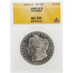 1883-S $1 Morgan Silver Dollar Coin Cleaned ANACS AU55 Details