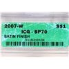 Image 3 : 2007-W AMERICAN SILVER EAGLE ICG SP70 SATIN