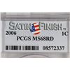 Image 3 : 2006 LINCOLN CENT PCGS MS68RD SATIN FINISH