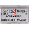 Image 3 : 2005-D LINCOLN CENT PCGS MS68RD SATIN FINISH