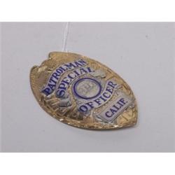 Badge Patrolman Special Orricer Calif
