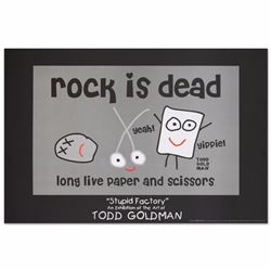 "Rock is Dead" Fine Art Litho Poster (36" x 24") by Renowned Pop Artist Todd Goldman! -# 5239