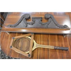 CARVED WOOD GALLERY AND ANTIQUE TENNIS RACQUET