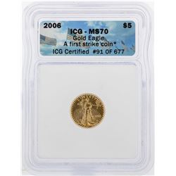 2006 $5 American Gold Eagle Coin ICG MS70
