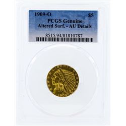 1909-O $5 Indian Head Half Eagle Gold Coin PCGS Altered Surf. -AU Details