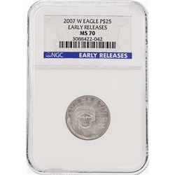 2007-W $25 American Platinum Eagle Coin NGC Early Releases MS70