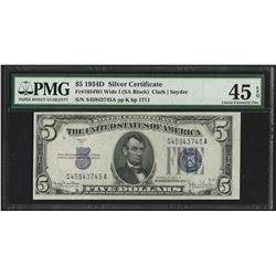 1934D $5 Silver Certificate Note PMG Choice Extremely Fine 45EPQ