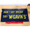 Image 1 : Don't Say "Bread" Say "McGavin's" Sign, 20"x10"