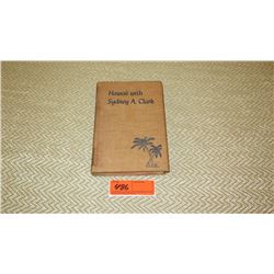 Antique Book: "Hawaii with Sydney A. Clarke" - Hardbound, 1939 1st Ed.