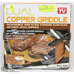 DUAL COPPER GRIDDLE REVERSIBLE COOKING SURFACE