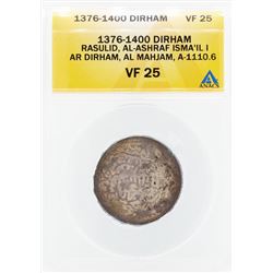 1376-1400 Dirham Rasulid Al Ashraf Isma IL I AL Mahjam Coin ANACS VF25