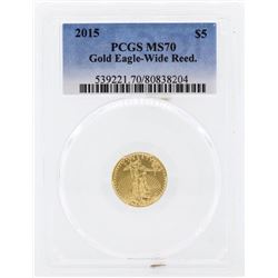 2015 $5 American Gold Eagle Coin Wide Reed. PCGS MS70
