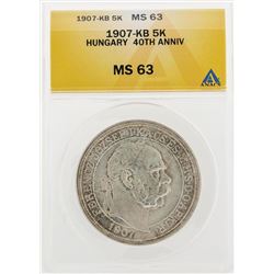 1907-KB 5 Korona Hungary 40th Anniversary Coin ANACS MS63
