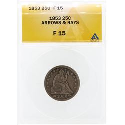 1853 Seated Quarter Arrows & Rays Coin ANACS F15