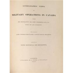 BEAUCLERK, LORD CHARLES. LITHOGRAPHIC VIEWS OF MILITARY OPERATIONS IN CANADA. [iv], 24 pp. Illust...