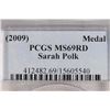 Image 3 : 2009 SARAH POLK MEDAL PCGS MS69RD