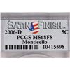 Image 3 : 2006-D MONTICELLO NICKEL PCGS MS68FS SATIN FINISH
