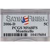 Image 3 : 2006-D MONTICELLO NICKEL PCGS MS68FS SATIN FINISH