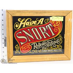 VINTAGE "HAVE A SNORT RELIEVES FATIGUE