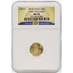 2010 $5 American Gold Eagle Coin Early Release NGC MS70