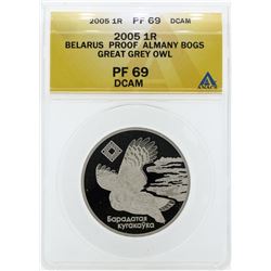 2005 Belarus Ruble Proof Slmany Bogs Great Owl Coin ANACS PF69 DCAM
