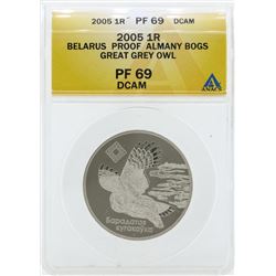 2005 Belarus Ruble Proof Slmany Bogs Great Owl Coin ANACS PF69 DCAM