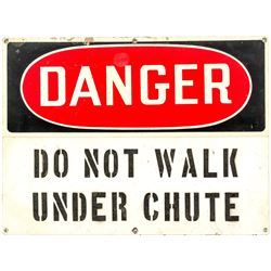 "Danger Do Not Walk Under Chute" Sign