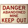 Image 1 : Danger Abandoned Mine Sign