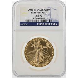 2012W $50 American Eagle Gold Coin NGC MS70