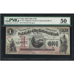 1874 $1 Salt Lake City Bingham Canyon & Camp Floyd Obsolete Bank Note PMG AU50