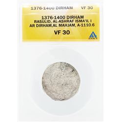 1376-1400 Dirham Rasulid Al Ashraf Isma IL I AL Mahjam Coin ANACS VF30