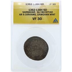 1362-1384 Sarbadar AR 6 Dirhams Coin ANACS VF30