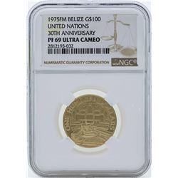 1975FM Belize $100 United Nations 30th Anniversary Gold Coin NGC PF69 Ultra Came