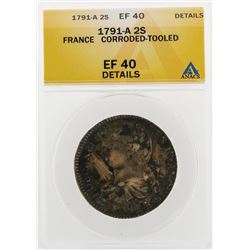 1791-A 2 Sols France Corroded Tooled Coin ANACS EF40 Details