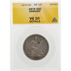 1876 Seated Liberty Half Dollar Coin Damaged ANACS VG10 Details