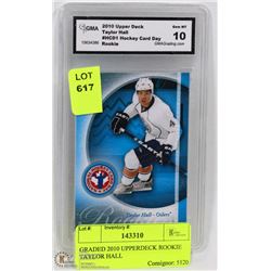 GRADED 2010 UPPERDECK ROOKIE TAYLOR HALL