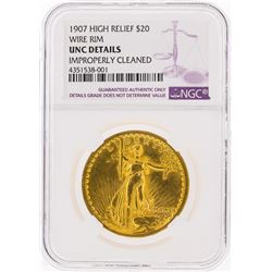 1907 $20 St. Gaudens High Relief Wire Rim Gold Coin NGC UNC Details