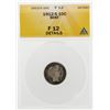 Image 1 : 1912-S Barber Dime Coin Bent ANACS F12 Details